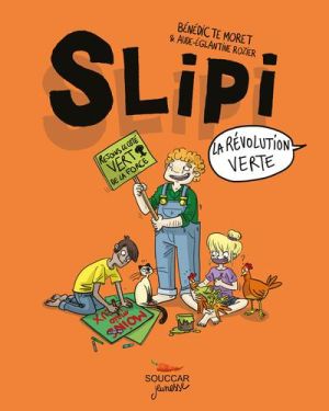 Slipi Tome 2 ; la révolution verte