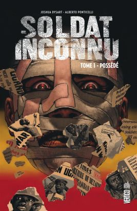 soldat inconnu Tome 1 ; possédé