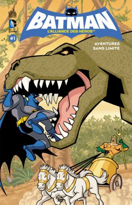 Batman - l'alliance des héros tome 1 - aventures sans limite