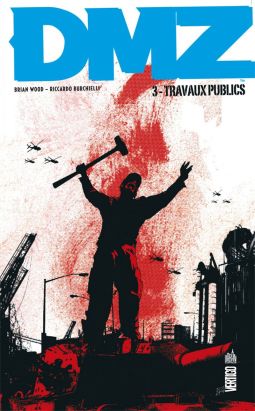 DMZ tome 3 - travaux publics (cartonné)