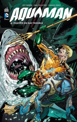 Aquaman tome 4 - Tempête en eau trouble