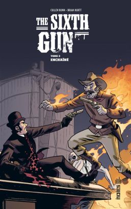 The Sixth Gun tome 3 - Enchainés