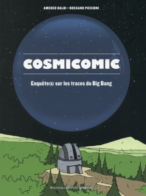 Cosmicomic ; Les Hommes Qui Ont Percé Le Secret Du Big Bang