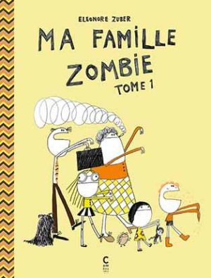 Ma famille zombie tome 1
