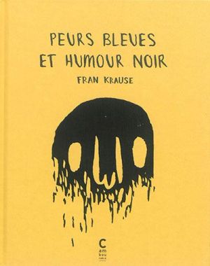 Peurs bleues et humour noir tome 1