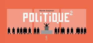 Politique² - 100 strips à décrypter