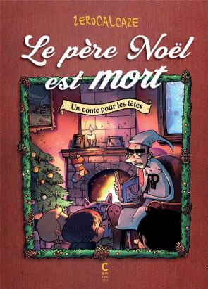 Le père noël est mort - Un conte de noël
