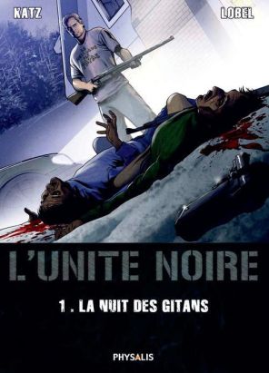 l'unité noire tome 1 - la nuit des gitans