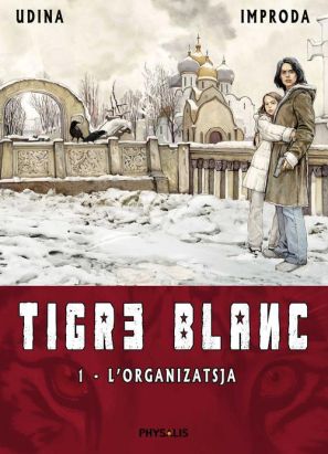 tigre blanc Tome 1 ; l'organizatsja