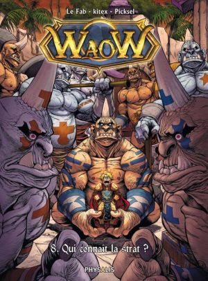 waow tome 8 - qui connaît la strat ?