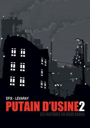Putain d'usine tome 2 - les fantômes du vieux bourg