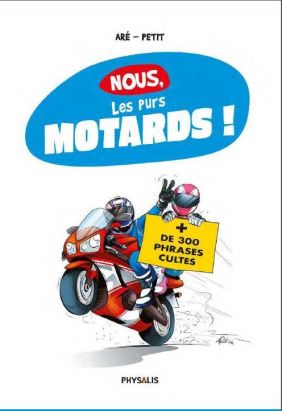 nous, les purs motards