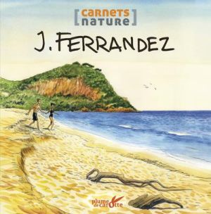 Le carnet nature de Ferrandez