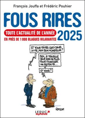 Fous rires - Toute l'actualité de l'année en près de 1000 blagues hilarantes (édition 2025) Fous rires - Toute l'actualité de l'année en près de 1000 blagues hilarantes (édition 2025)