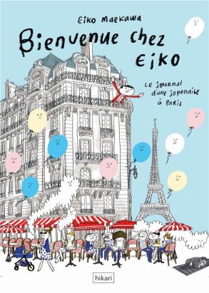 Bienvenue chez Eiko - Journal d'une Japonaise à Paris Bienvenue chez Eiko - Journal d'une Japonaise à Paris