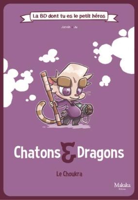 Chatons et dragons - Le choukra