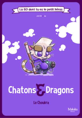 Chatons et dragons - Le choukra