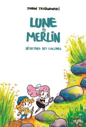 Lune et Merlin - détectives des collines