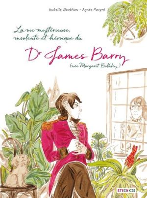 La vie mystérieuse, insolente et héroique du dr James Barry