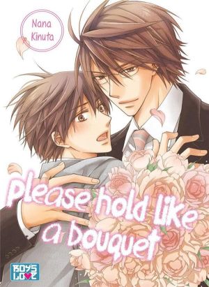 Please hold like a bouquet