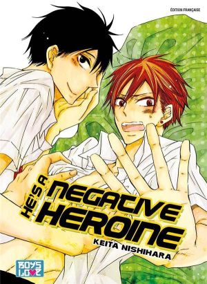 He is a negative heroine