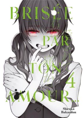 Brisée par ton amour... tome 4
