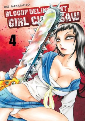 Bloody delinquent girl chainsaw tome 4
