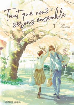 Tant que nous serons ensemble tome 1