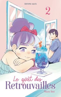 Le goût des retrouvailles tome 2
