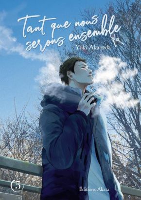 Tant que nous serons ensemble tome 5