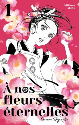 À nos fleurs éternelles tome 1