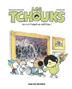 les Tchouks tome 3 - on a attaqué un château !