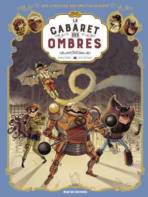 Une aventure des spectaculaires tome 1