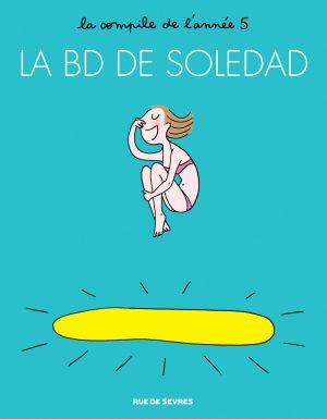 La BD de Soledad tome 5
