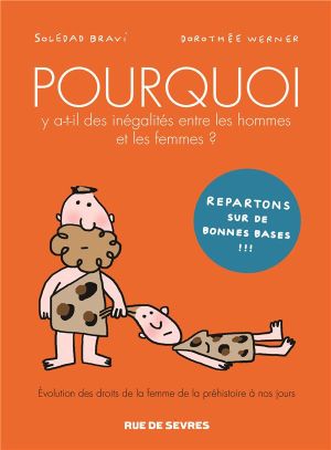 Pourquoi y a t-il des inégalités entre les hommes et les femmes ? Pourquoi y a t-il des inégalités entre les hommes et les femmes ?
