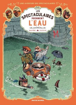 Une aventure des spectaculaires tome 3