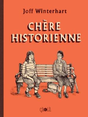 Chère historienne Chère historienne