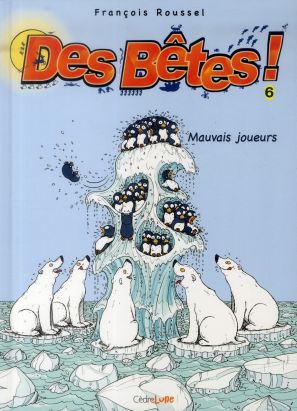 des bêtes tome 6 - mauvais joueurs
