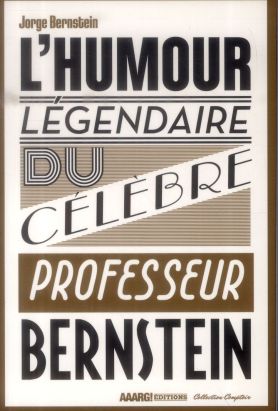 L'humour légendaire du célèbre professeur Bernstein