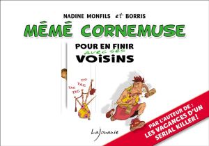 mémé Cornemuse ; pour en finir avec ses voisins