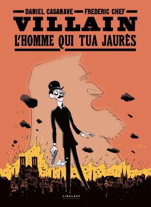 Villain, l'homme qui tua Jaurès Villain, l'homme qui tua Jaurès