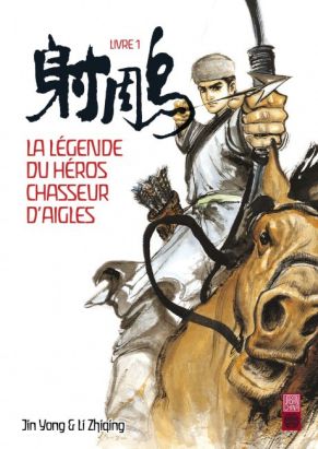 La légende du héros chasseur d'aigle tome 1