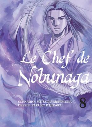 Le chef de Nobunaga tome 8