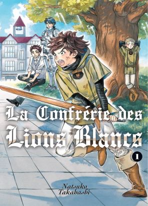 La confrérie des lions blancs tome 1