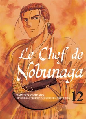 Le chef de Nobunaga tome 12