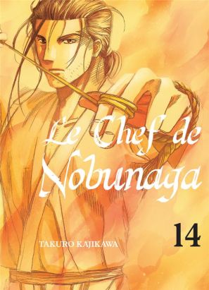 Le chef de Nobunaga tome 14