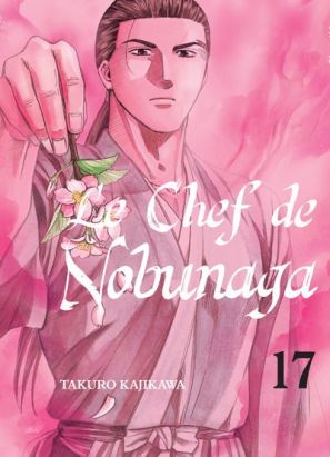 Le chef de Nobunaga tome 17