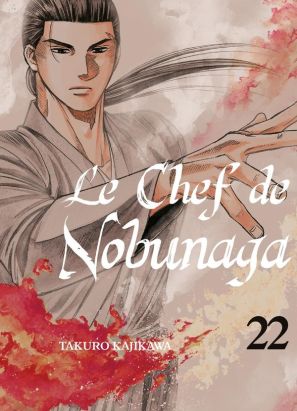 Le chef de Nobunaga tome 22