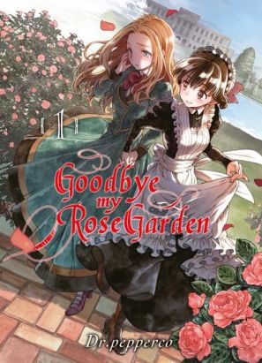 Goodbye my rose garden tome 1