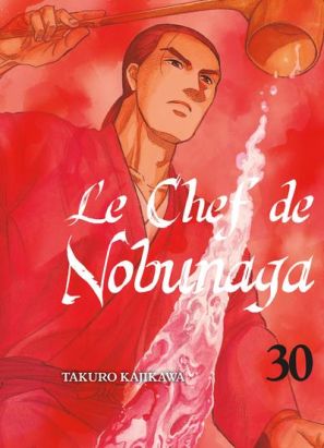 Le chef de Nobunaga tome 30